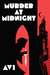 Murder at Midnight (Midnight Magic, #1) by Avi