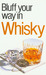 The Bluffer's Guide to Whisky: Bluff Your Way in Whisky
