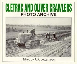 Cletrac and Oliver Crawlers Photo Archive MOBI FB2 por P.A. Letourneau