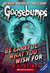 Be Careful What You Wish For (Goosebumps, #12) by R.L. Stine