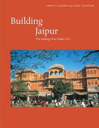 Building Jaipur: The Making of an Indian City Descargue nuevos ebooks gratuitos de ipad