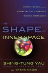 The Shape of Inner Space: String Theory and the Geometry of the Universe's Hidden Dimensions