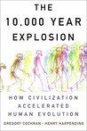The 10,000 Year Explosion: How Civilization Accelerated Human Evolution
