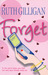 Forget by Ruth Gilligan
