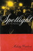 Spotlight (On the Runway, #4) by Melody Carlson