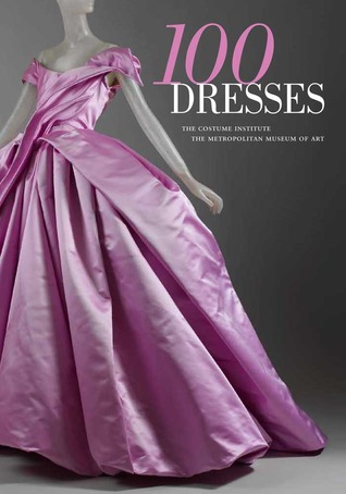 Descargar el libro en inglés 100 Dresses: The Costume Institute / The Metropolitan Museum of Art