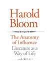 The Anatomy of Influence: Literature as a Way of Life