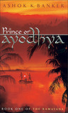 Prince of Ayodhya (Ramayana, #1)