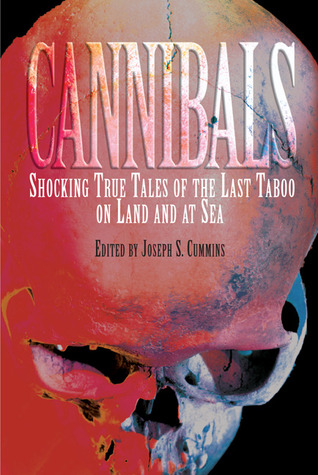 cannibals-shocking-true-tales-of-the-last-taboo-on-land-and-at-sea