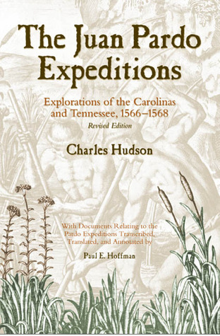 the-juan-pardo-expeditions-exploration-of-the-carolinas-and-tennessee-1566-1568