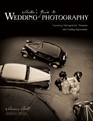 Master's Guide to Wedding Photography: Capturing Unforgettable Moments and Lasting Impressions Ebooks descargar el teléfono inteligente