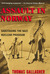 Assault In Norway Sabotaging the Nazi Nuclear Program by Thomas Gallagher