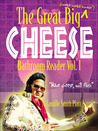 The Great Big (Hunka Hunka Burnin') Cheese Bathroom Reader Vol. 1: Have Cheese, Will Flush (Real Cheesy Facts series)