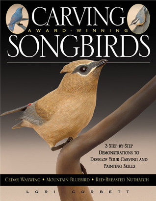 Carving Award-winning Songbirds: An Encyclopedia of Carving, Sculpting and Painting Techniques Descarga manual de pdf en alemán