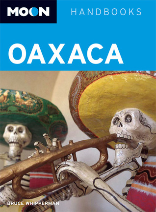 Moon Oaxaca por Bruce Whipperman EPUB PDF