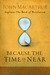 Because the Time is Near John MacArthur Explains the Book of Revelation by John MacArthur