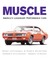 Muscle America's Legendary Performance Cars by Randy Leffingwell