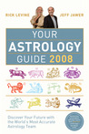 Your Astrology Guide 2008: Discover Your Future with the World’s Most Accurate Astrology Team