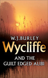 Wycliffe and the Guilt Edged Alibi cover