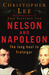 Nelson and Napoleon The Long Haul to Trafalgar by Christopher Lee
