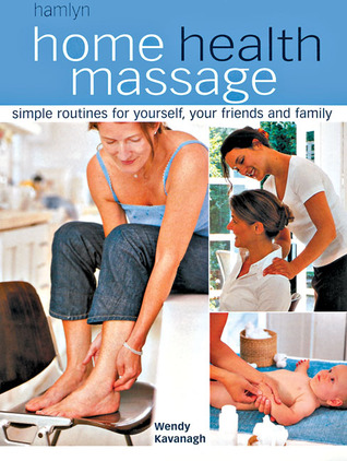 home-health-massage-simple-routines-for-yourself-your-friends-and-family