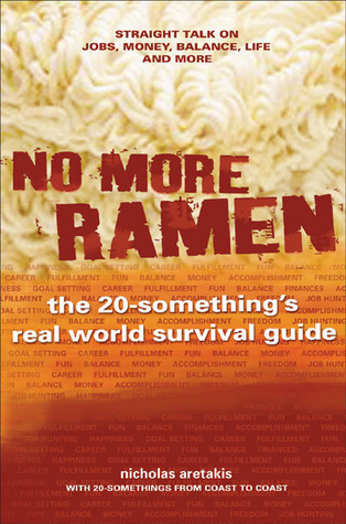 No More Ramen: The 20-Something's Real World Survival Guide: Straight Talk on Jobs, Money, Balance, Life, and More Libros electrónicos gratuitos para descargar y leer