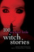100 Wicked Little Witch Stories by Martin H. Greenberg