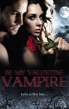 Be My Valentine, Vampire (Wicked Games #2.2)