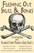 Fleshing Out Skull & Bones Investigations into America's Most Powerful Secret Society by Kris Millegan
