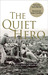 The Quiet Hero The Untold Medal of Honor Story of George E. Wahlen at the Battle for Iwo Jima by Gary W. Toyn