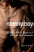 Skinny Boy A Young Man's Battle and Triumph Over Anorexia by Gary A. Grahl