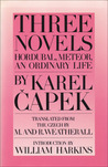 Three Novels: Hordubal, Meteor, An Ordinary Life