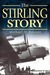 The Stirling Story by Michael J.F. Bowyer
