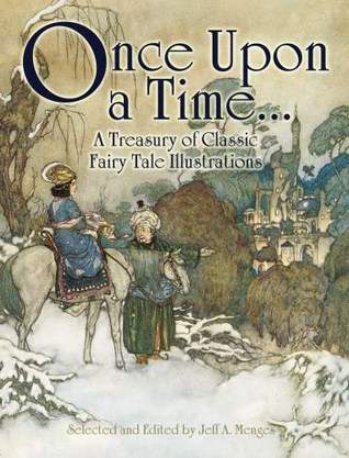 once-upon-a-time-a-treasury-of-classic-fairy-tale-illustrations