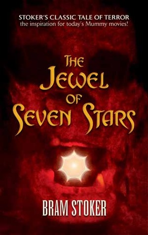 The Jewel of Seven Stars (1903) - Bram Stoker