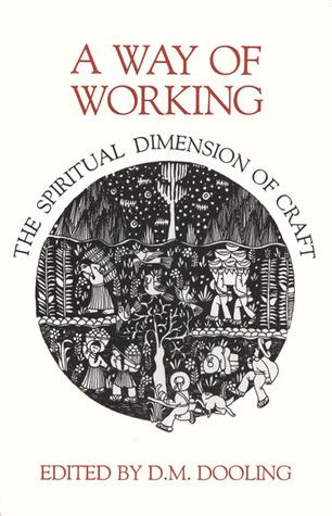 a-way-of-working-the-spiritual-dimension-of-craft