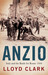 Anzio Italy and the Battle for Rome - 1944 by Lloyd Clark
