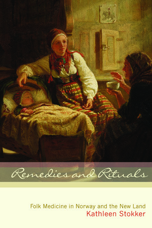 remedies-and-rituals-folk-medicine-in-norway-and-the-new-land
