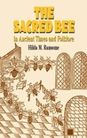 The Sacred Bee in Ancient Times and Folklore