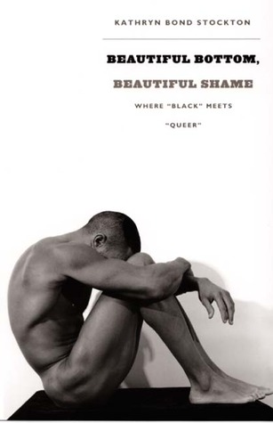 Beautiful Bottom, Beautiful Shame: Where