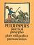 Peter Piper's Practical Principles of Plain & Perfect Pronunciation by Peter Piper