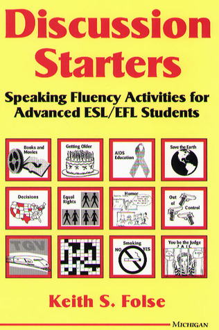 Descargue el libro en inglés gratis en pdf Discussion Starters: Speaking Fluency Activities for Advanced ESL/EFL Students