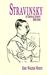 Stravinsky A Critical Survey, 1882-1946 by Eric Walter White