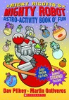 Ricky Ricotta's Mighty Robot Astro-Activity Book O' Fun cover