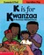 K Is For Kwanzaa by Juwanda Ford