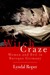 Witch Craze Terror and Fantasy in Baroque Germany by Lyndal Roper