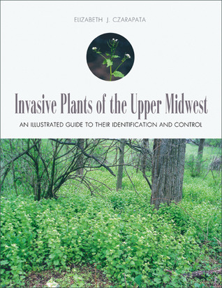 Invasive Plants of the Upper Midwest: An Illustrated Guide to Their Identification and Control Libros electrónicos móviles para descargar