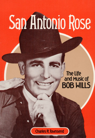 san-antonio-rose-the-life-and-music-of-bob-wills