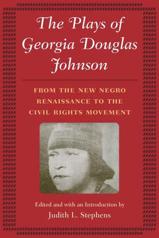 the-plays-of-georgia-douglas-johnson-from-the-new-negro-renaissance-to-the-civil-rights-movement