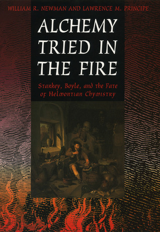 alchemy-tried-in-the-fire-starkey-boyle-and-the-fate-of-helmontian-chymistry